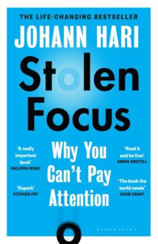 Stolen Focus : The Surprising Reason You Can't Pay Attention