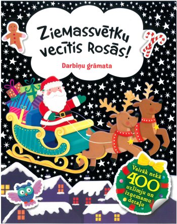 Ziemassvētku vecītis rosās! Darbiņu grāmata. Vairāk nekā 400 uzlīmju un izņemamu detaļu