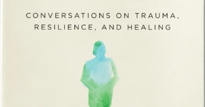 What Happened to You? : Conversations on Trauma, Resilience, and Healing