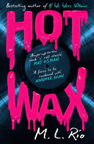 HOT WAX : An electric, rock and roll fuelled story