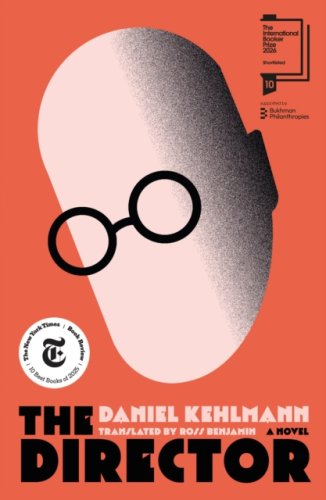 The Director : Shortlisted for the International Booker Prize 2026