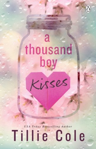 A Thousand Boy Kisses : The unforgettable love story and TikTok sensation