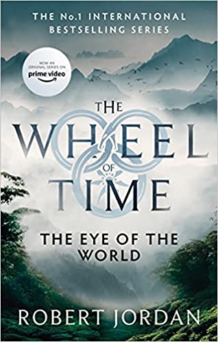Eye Of The World: Book 1 of the Wheel of Time