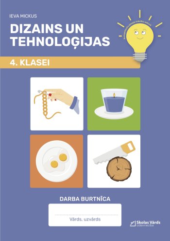 Dizains un tehnoloģijas Darba burtnica 4.klasei