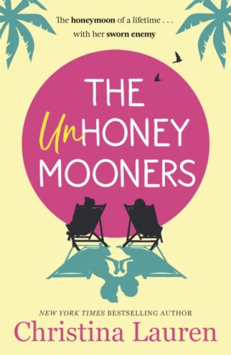 The Unhoneymooners : the TikTok sensation! Escape to paradise with this feel good romantic comedy