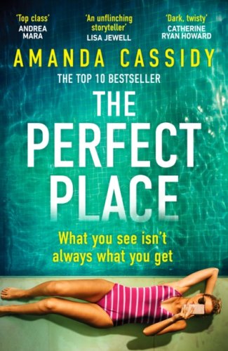 The Perfect Place : Escape to the Chateau meets The Paris Apartment in this twisty crime thriller