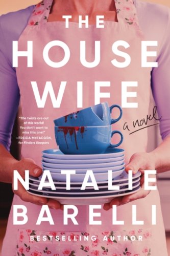 The Housewife : An Unputdownable Domestic Thriller