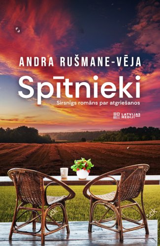 Spītnieki. Sirsnīgs romāns par atgriešanos