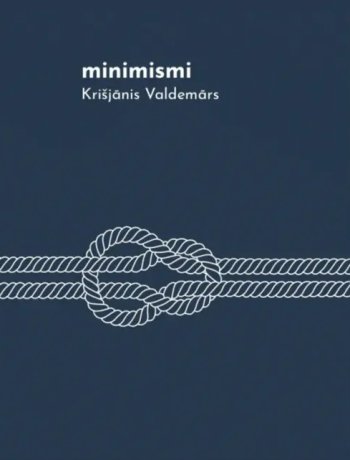 Minimismi. Kršjānis Valdemārs