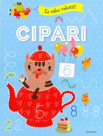 Cipari. Es sāku rakstīt!