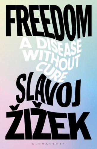 Freedom : A Disease Without Cure