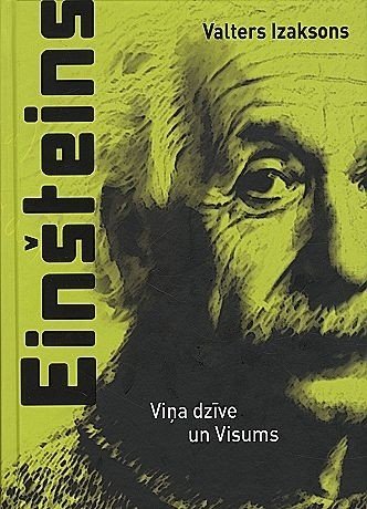 Einšteins. Viņa dzīve un visums