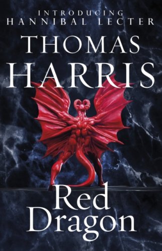 Red Dragon : #1 Hannibal Lecter series