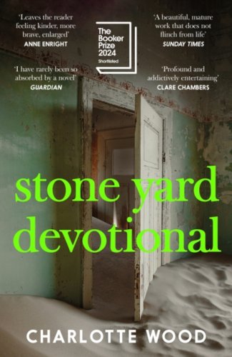 Stone Yard Devotional : Shortlisted for the Booker Prize 2024