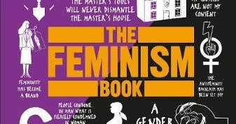 Feminism Book : Big Ideas Simply Explained, the