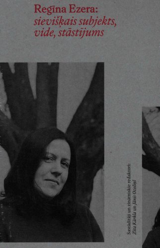 Regīna Ezera: sievišķais subjekts, vide, stāstījums