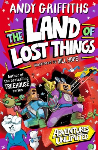 The Land of Lost Things : from the author behind the multi-million bestselling Treehouse series