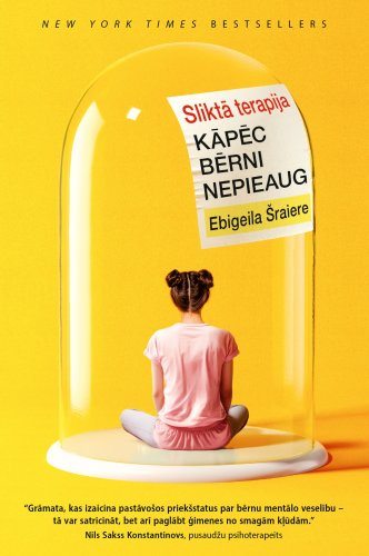 Sliktā terapija. Kāpēc bērni nepieaug