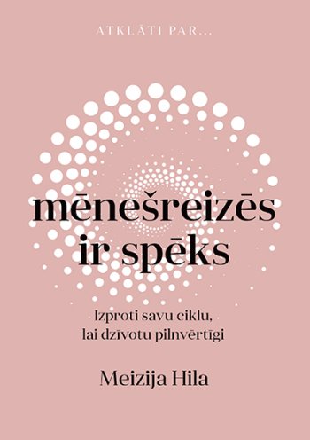 Mēnešreizēs ir spēks