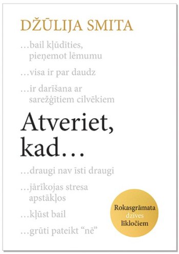 Atveriet, kad...