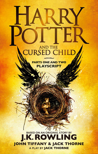 Harry Potter and the Cursed Child - Parts One and Two : The Official Playscript of the Original West