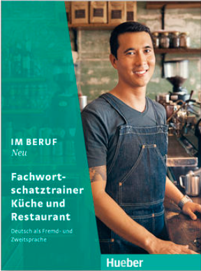 Im Beruf neu: Fachwortschatz Kuche und Restaurant