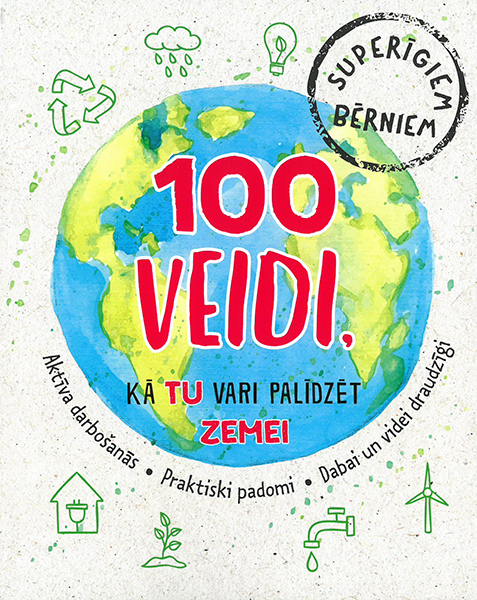 100 veidi, kā Tu vari palīdzēt zemei