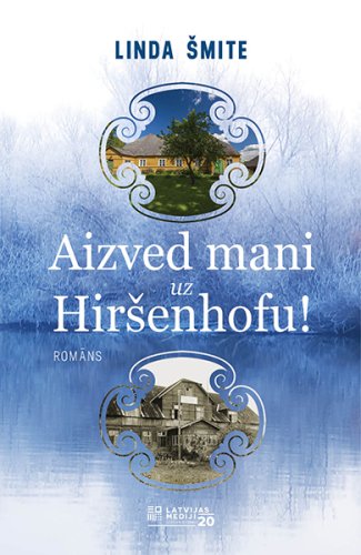 Aizved mani uz Hiršenhofu!