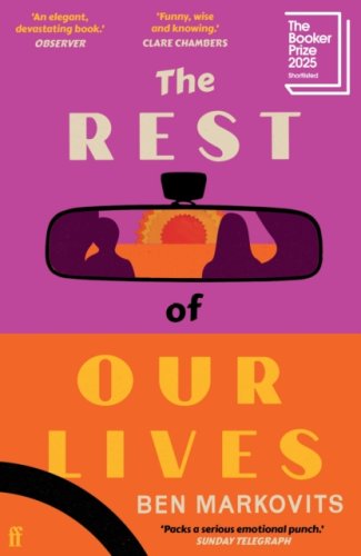 The Rest of Our Lives : Shortlisted for the Booker Prize 2025