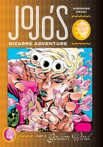 JoJo's Bizarre Adventure: Part 5--Golden Wind, Vol. 5 : 5