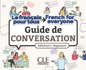 Le francais pour tous / French for everyone. Guide de conversation (A1/A2) Livre + Audio