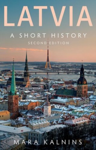 Latvia : A Short History