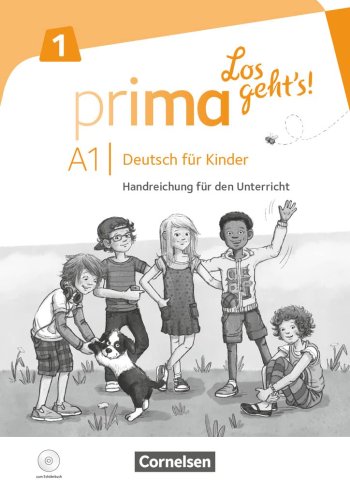 Prima - Los geht's! 1 Handreichungen für den Unterricht mit Kopiervorlagen und Audio-CD