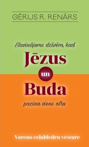 Slavinājums dzīvēm, kad Jēzus un Buda pazina viens otru