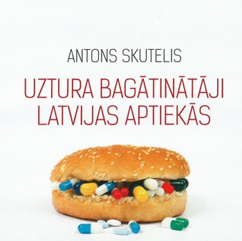 Uztura bagātinātāji Latvijas aptiekās