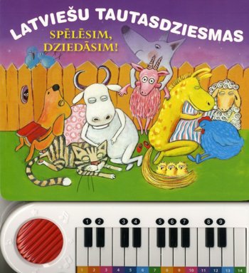 Latviešu tautasdziesmas Spēlēsim dziedāsim ( ar klavierītēm)