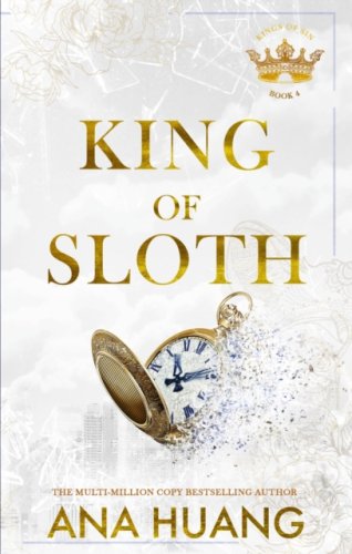 King of Sloth #4 Kings of Sin: addictive billionaire romance from the author of the Twisted series