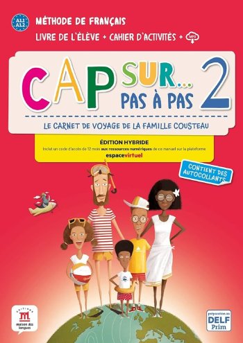 Cap sur… pas a pas 2 – Edition hybride – Livre de l’eleve + Cahier d’activites