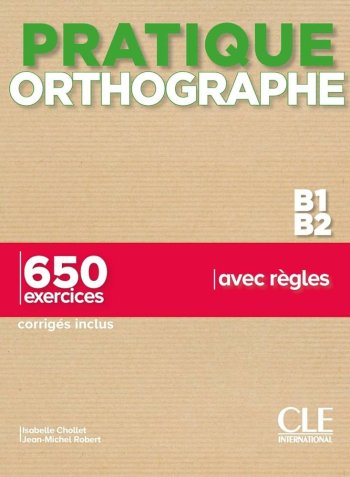 Pratique de l'orthographe - niveau B1-B2