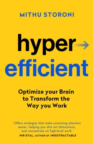 Hyperefficient : Simple Methods to Optimise your Brain and Transform the Way you Work
