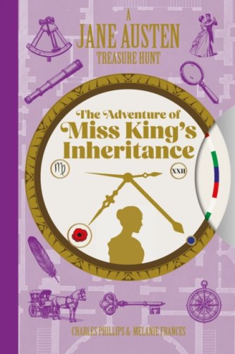 A Jane Austen Treasure Hunt: The Adventure of Miss King's Inheritance