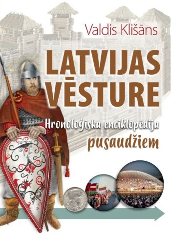 Latvijas vēsture. Hronoloģiska enciklopēdija pusaudžiem