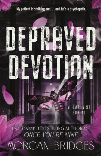 Depraved Devotion - Book 1 in the Villains & Vices duet