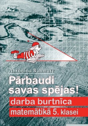 Pārbaudi savas spējas!Darba b-
