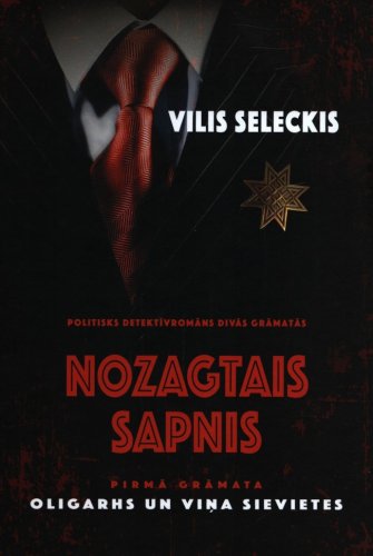 Nozagtais sapnis Oligarhs un viņa sievietes Pirmā grāmata