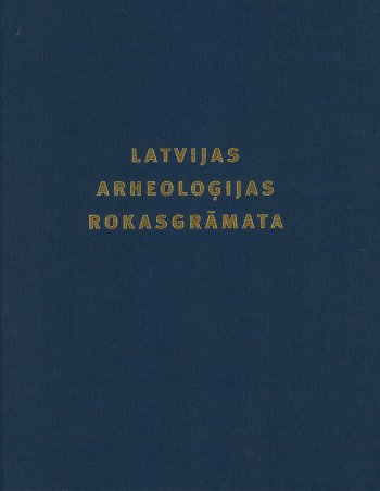 Latvijas arheoloģijas rokasgrāmata