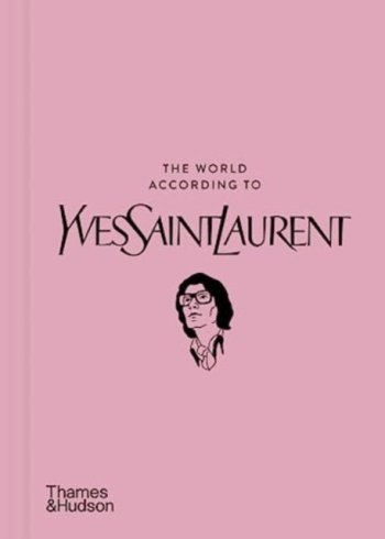 The World According to Yves Saint Laurent