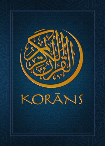 Korāns. Imanta Kalniņa Korāna interpretācija no arābu valodas